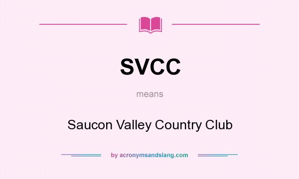 What does SVCC mean? It stands for Saucon Valley Country Club