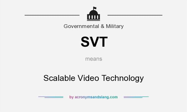What does SVT mean? It stands for Scalable Video Technology