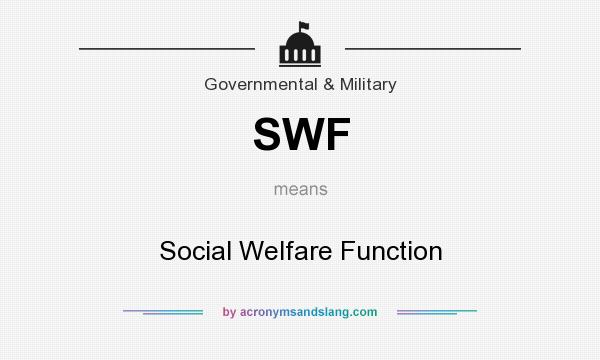 What does SWF mean? It stands for Social Welfare Function