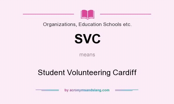 What does SVC mean? It stands for Student Volunteering Cardiff