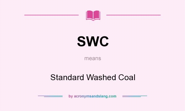 What does SWC mean? It stands for Standard Washed Coal