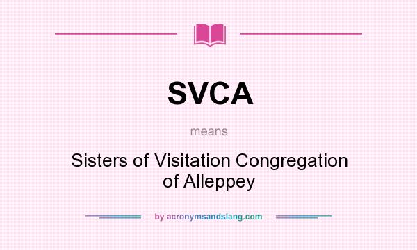 What does SVCA mean? It stands for Sisters of Visitation Congregation of Alleppey