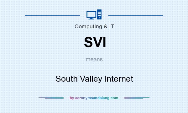 What does SVI mean? It stands for South Valley Internet