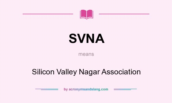 What does SVNA mean? It stands for Silicon Valley Nagar Association