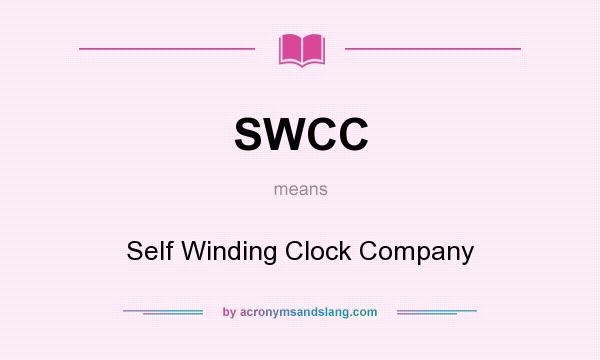 What does SWCC mean? It stands for Self Winding Clock Company