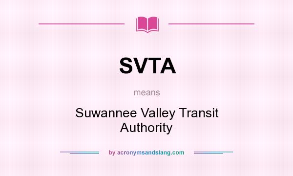 What does SVTA mean? It stands for Suwannee Valley Transit Authority