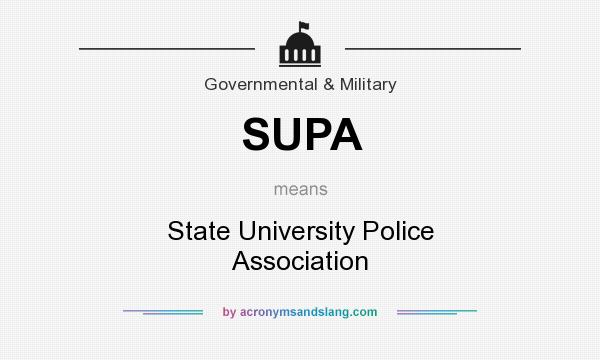What does SUPA mean? It stands for State University Police Association