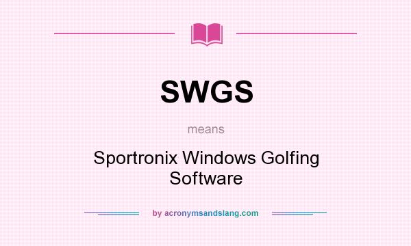 What does SWGS mean? It stands for Sportronix Windows Golfing Software