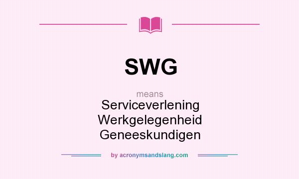What does SWG mean? It stands for Serviceverlening Werkgelegenheid Geneeskundigen