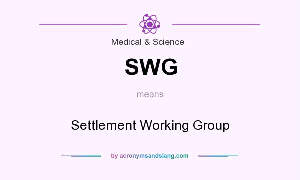 What does SWG mean? It stands for Settlement Working Group