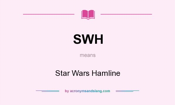 What does SWH mean? It stands for Star Wars Hamline
