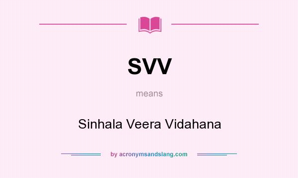 What does SVV mean? It stands for Sinhala Veera Vidahana