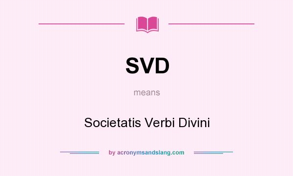 What does SVD mean? It stands for Societatis Verbi Divini