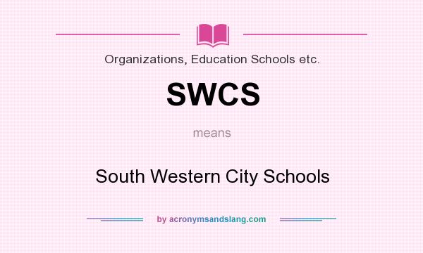 What does SWCS mean? It stands for South Western City Schools