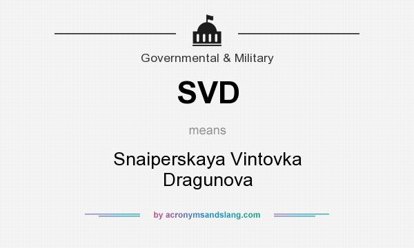 What does SVD mean? It stands for Snaiperskaya Vintovka Dragunova
