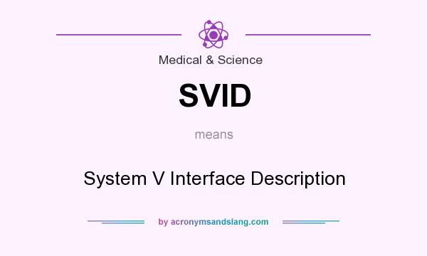 What does SVID mean? It stands for System V Interface Description