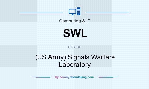 What does SWL mean? It stands for (US Army) Signals Warfare Laboratory