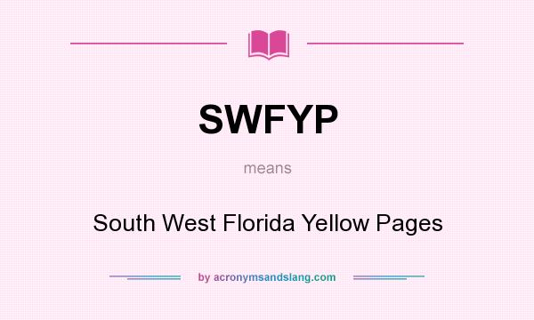 What does SWFYP mean? It stands for South West Florida Yellow Pages