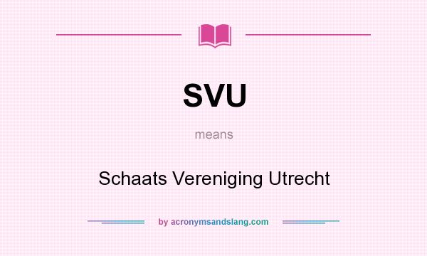 What does SVU mean? It stands for Schaats Vereniging Utrecht
