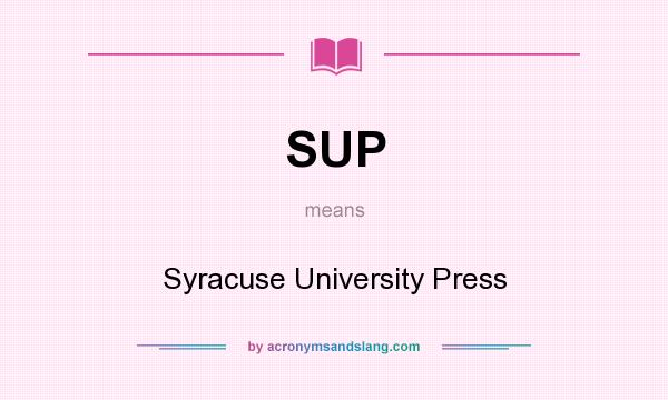What does SUP mean? It stands for Syracuse University Press