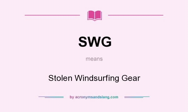 What does SWG mean? It stands for Stolen Windsurfing Gear