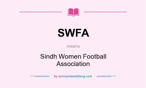 What does SWFA mean? It stands for Sindh Women Football Association