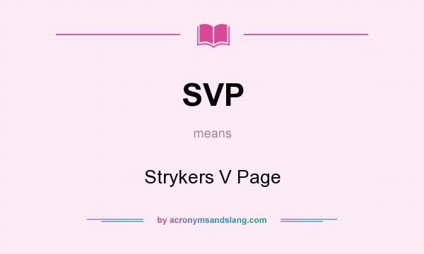 What does SVP mean? It stands for Strykers V Page