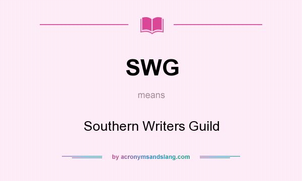 What does SWG mean? It stands for Southern Writers Guild