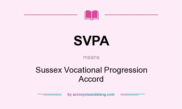 What does SVPA mean? It stands for Sussex Vocational Progression Accord