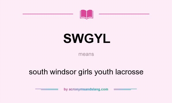 What does SWGYL mean? It stands for south windsor girls youth lacrosse