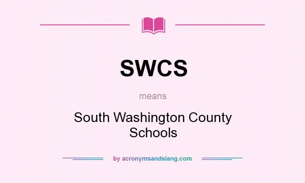 What does SWCS mean? It stands for South Washington County Schools