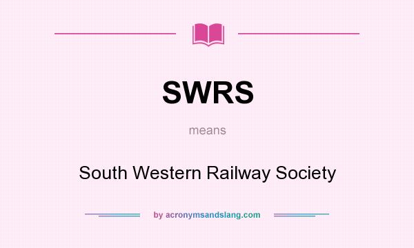 What does SWRS mean? It stands for South Western Railway Society