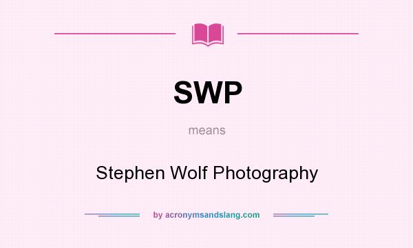 What does SWP mean? It stands for Stephen Wolf Photography