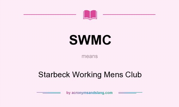 What does SWMC mean? It stands for Starbeck Working Mens Club