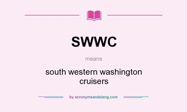 What does SWWC mean? It stands for south western washington cruisers