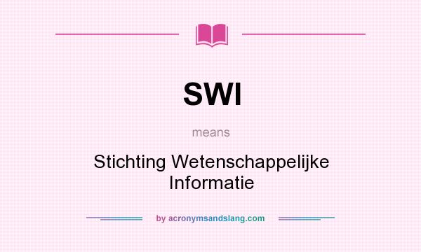 What does SWI mean? It stands for Stichting Wetenschappelijke Informatie