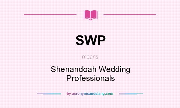 What does SWP mean? It stands for Shenandoah Wedding Professionals