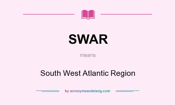 What does SWAR mean? It stands for South West Atlantic Region