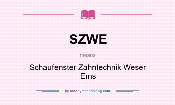 What does SZWE mean? It stands for Schaufenster Zahntechnik Weser Ems