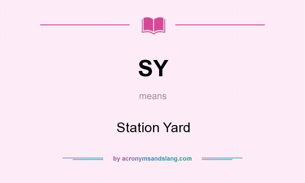 What does SY mean? It stands for Station Yard