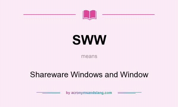 What does SWW mean? It stands for Shareware Windows and Window