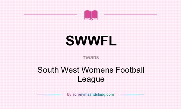 What does SWWFL mean? It stands for South West Womens Football League