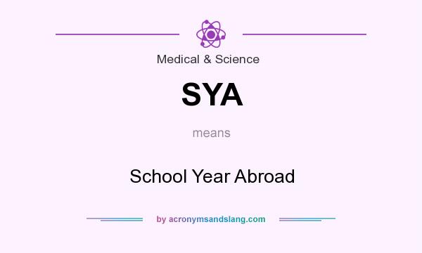What does SYA mean? It stands for School Year Abroad