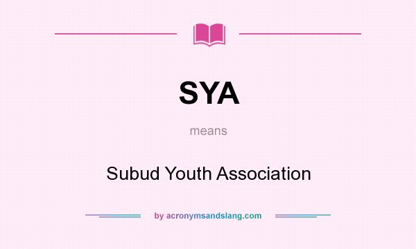 What does SYA mean? It stands for Subud Youth Association