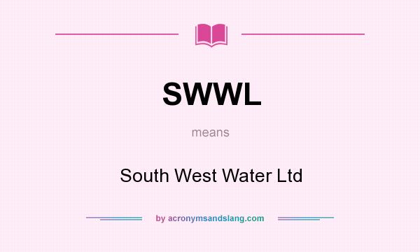 What does SWWL mean? It stands for South West Water Ltd