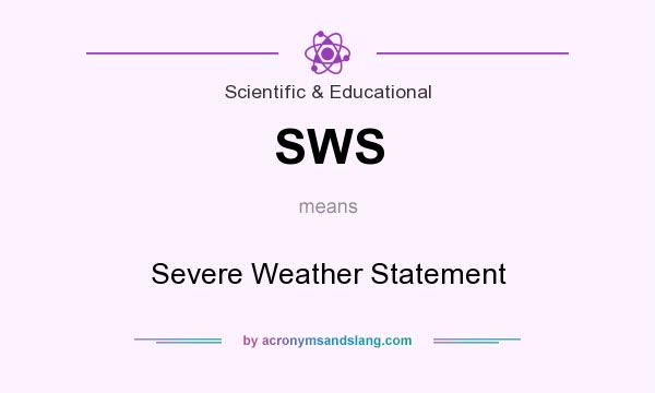 What does SWS mean? It stands for Severe Weather Statement