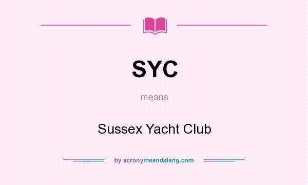 What does SYC mean? It stands for Sussex Yacht Club