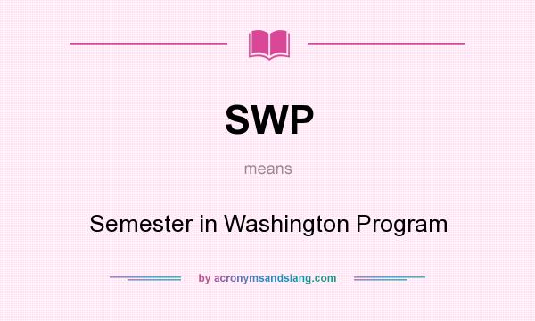 What does SWP mean? It stands for Semester in Washington Program