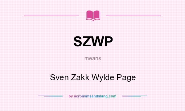 What does SZWP mean? It stands for Sven Zakk Wylde Page