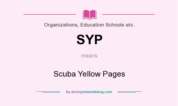What does SYP mean? It stands for Scuba Yellow Pages